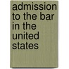 Admission to the Bar in the United States door Frederic P. Miller