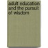 Adult Education And The Pursuit Of Wisdom