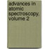 Advances In Atomic Spectroscopy, Volume 2