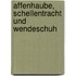 Affenhaube, Schellentracht und Wendeschuh