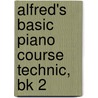 Alfred's Basic Piano Course Technic, Bk 2 by Willard Palmer
