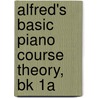 Alfred's Basic Piano Course Theory, Bk 1A by Willard Palmer