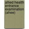 Allied Health Entrance Examination (Ahee) door Jack Rudman