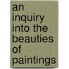 An Inquiry Into The Beauties Of Paintings door Daniel Webb