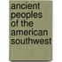 Ancient Peoples of the American Southwest