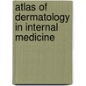 Atlas Of Dermatology In Internal Medicine door Nora Sanchez