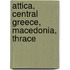 Attica, Central Greece, Macedonia, Thrace