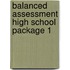 Balanced Assessment High School Package 1