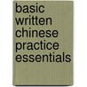 Basic Written Chinese Practice Essentials door Jerling Guo Kubler