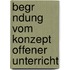 Begr Ndung Vom Konzept Offener Unterricht