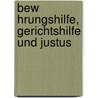 Bew Hrungshilfe, Gerichtshilfe Und Justus by Heike Meyer