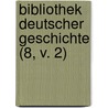 Bibliothek Deutscher Geschichte (8, V. 2) by Hans Von Zweidineck-S. Denhorst