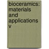 Bioceramics: Materials and Applications V door Veeraraghavan Sundar