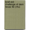 Bndl Std: Challenge Of Dem Texas 9e (Nfu) door Kenneth Janda