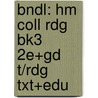 Bndl: Hm Coll Rdg Bk3 2e+Gd T/Rdg Txt+Edu by Hmco