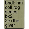 Bndl: Hm Coll Rdg Series Bk2 2e+The Giver door Hmco