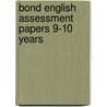 Bond English Assessment Papers 9-10 Years by Sarah Lindsay