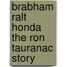 Brabham Ralt Honda The Ron Tauranac Story by Mike Lawrence