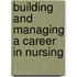 Building and Managing a Career in Nursing