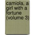 Camiola, A Girl With A Fortune (Volume 3)