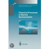 Chemical Processes In Marine Environments by Silvio Sammartano