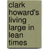 Clark Howard's Living Large in Lean Times