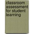 Classroom Assessment For Student Learning