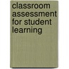 Classroom Assessment For Student Learning door Richard J. Stiggins