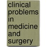 Clinical Problems In Medicine And Surgery by Peter G. Devitt