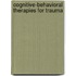 Cognitive-Behavioral Therapies for Trauma