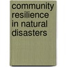 Community Resilience In Natural Disasters door Anouk Ride