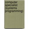 Computer Specialist (Systems Programming) door Jack Rudman