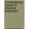 Contemporary Issues In Physical Education door Ken Green