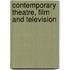 Contemporary Theatre, Film And Television