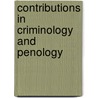 Contributions In Criminology And Penology by Richard Scaglion