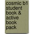 Cosmic B1 Student Book & Active Book Pack