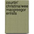 Courtin' Christina/Wee Macgreegor Enlists