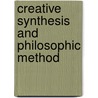 Creative Synthesis And Philosophic Method door Charles Hartshorne