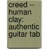 Creed -- Human Clay: Authentic Guitar Tab