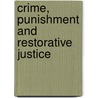 Crime, Punishment And Restorative Justice door Ross D. London