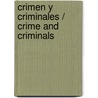 Crimen y criminales / Crime and criminals by Francisco Perez Abellan