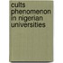 Cults Phenomenon In Nigerian Universities