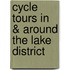 Cycle Tours In & Around The Lake District