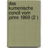 Das Kumenische Concil Vom Jahre 1869 (2 )