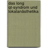 Das Long Qt-syndrom Und Lokalanästhetika door Cornelia Spalthoff