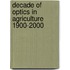 Decade Of Optics In Agriculture 1900-2000
