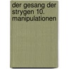 Der Gesang der Strygen 10. Manipulationen door Eric Corbeyran