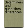 Determiners And Quantifiers - Differences door Bianca M. Ller