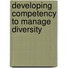 Developing Competency to Manage Diversity door Taylor Cox