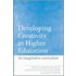 Developing Creativity In Higher Education